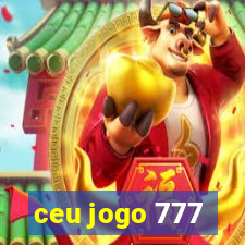 ceu jogo 777